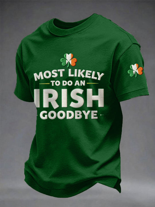 Men's Funny St. Patrick's Day Most Likely To Do An Irish Goodbye Shamrock Print Casual Tee