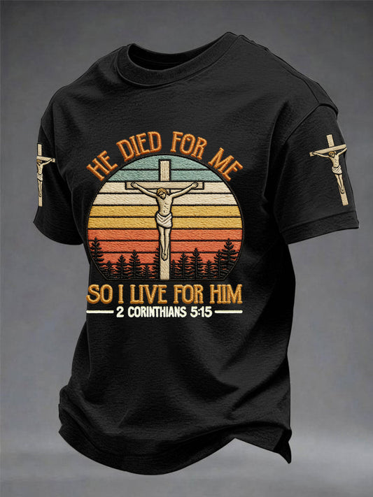 Men's He Died For Me So I Live For Him Jesus Christian Cross Print Tee